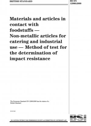 Materials and articles in contact with foodstuffs - Non-metallic articles for catering and industrial use - Method of test for the determination of impact resistance
