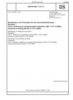 Sterilization of health care products - Radiation - Part 3: Guidance on dosimetric aspects (ISO 11137-3:2006) English version of DIN EN ISO 11137-3:2006-07