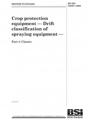 Crop protection equipment - Drift classification of spraying equipment - Classes