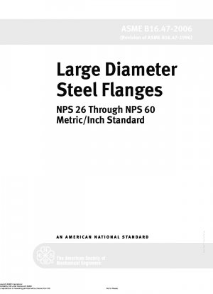 Large Diameter Steel Flanges NPS 26 Through NPS 60 Metric/Inch Standard
