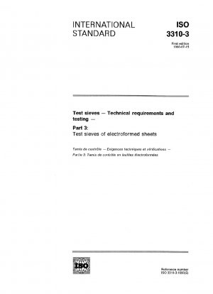 Test sieves; technical requirements and testing; part 3: test sieves of electroformed sheets