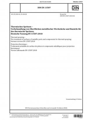 Thermal spraying - Pre-treatment of surfaces of metallic parts and components for thermal spraying; German version EN 13507:2018