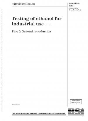 Testing of ethanol for industrial use — Part 0 : General introduction