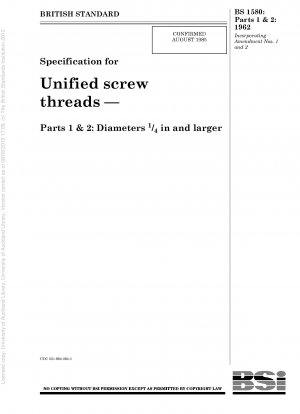 Specification for Unified screw threads — Parts 1 & 2 : Diameters 1 / 4 in and larger