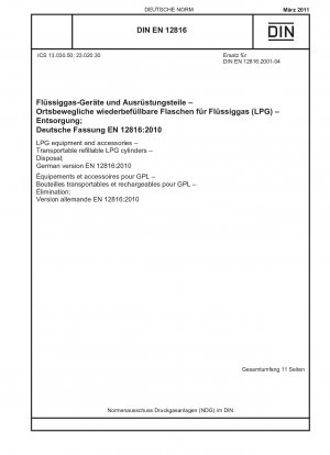 LPG equipment and accessories - Transportable refillable LPG cylinders - Disposal; German version EN 12816:2010