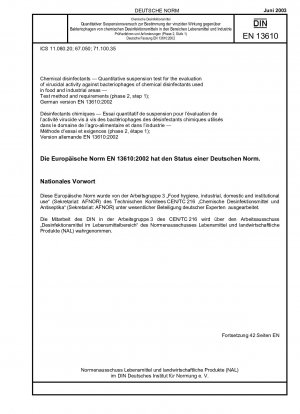 Chemical disinfectants - Quantitative suspension test for the evaluation of virucidal activity against bacteriophages of chemical disinfectants used in food and industrial areas - Test method and requirements (phase 2, step 1); German version EN 13610:...