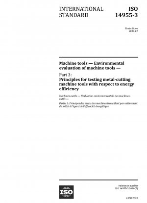 Machine tools — Environmental evaluation of machine tools — Part 3: Principles for testing metal-cutting machine tools with respect to energy efficiency