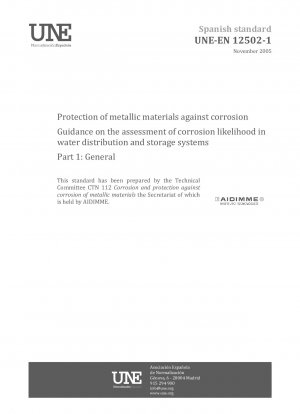 Protection of metallic materials against corrosion - Guidance on the assessment of corrosion likelihood in water distribution and storage systems - Part 1: General