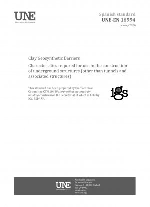 Clay Geosynthetic Barriers - Characteristics required for use in the construction of underground structures (other than tunnels and associated structures)