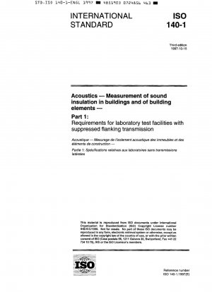 Acoustics - Measurement of sound insulation in buildings and of building elements - Part 1: Requirements for laboratory test facilities with suppressed flanking transmission