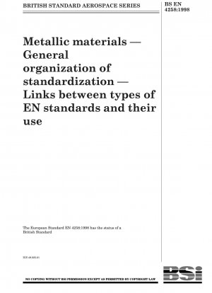Metallic materials - General organization of standardization - Links between types of EN standards and their use