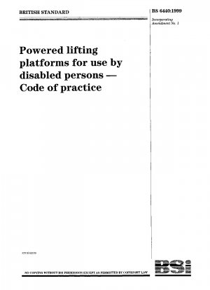 Powered lifting platforms for use by disabled persons - Code of practice