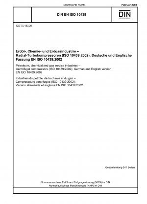 Petroleum, chemical and lgas service industries - Centrifugal compressors (ISO 10439:2002); German and English version EN ISO 10439:2002