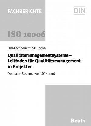 Quality Management Systems. Project Quality Management Operating Manual; German version ISO 10006