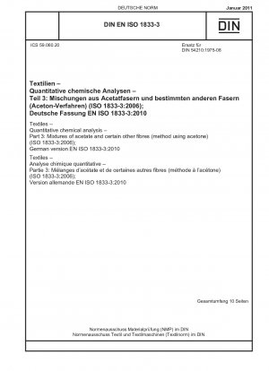 Textiles - Quantitative chemical analysis - Part 3: Mixtures of acetate and certain other fibres (method using acetone) (ISO 1833-3:2006); German version EN ISO 1833-3:2010