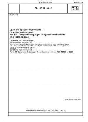 Optics and optical instruments - Environmental requirements - Part 12: Conditions of transport for optical instruments (ISO 10109-12:2004)