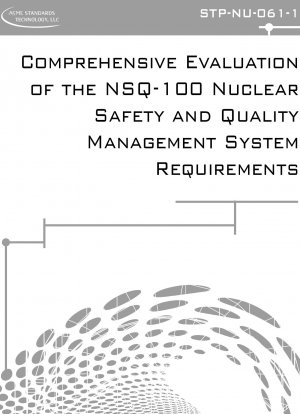 COMPREHENSIVE EVALUATION OF THE NSQ-100 NUCLEAR SAFETY AND QUALITY MANAGEMENT SYSTEM REQUIREMENTS