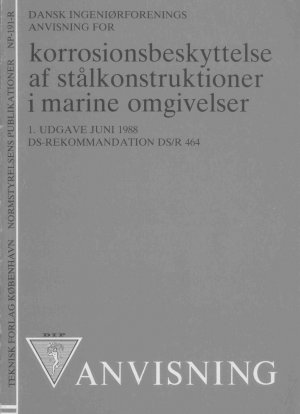 Dansk Ingenierforeningss Recommendation for corrosion protection of steel structures in marine environments