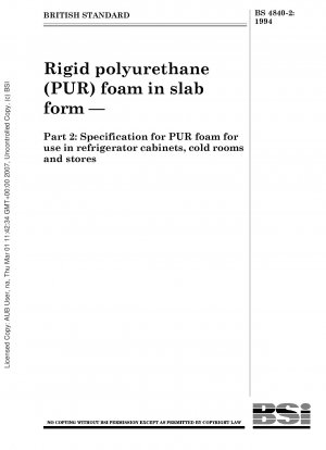 Rigid polyurethane (PUR) foam in slab form — Part 2 : Specification for PUR foam for use in refrigerator cabinets, cold rooms and stores