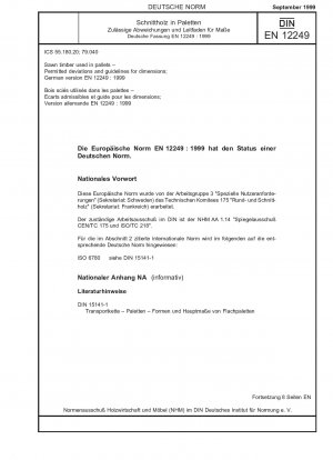 Sawn timber used in pallets - Permitted deviations and guidelines for dimensions; German version EN 12249:1999