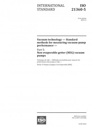 Vacuum technology — Standard methods for measuring vacuum-pump performance — Part 5: Non-evaporable getter (NEG) vacuum pumps