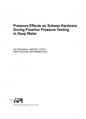 Pressure Effects on Subsea Hardware During Flowline Pressure Testing in Deep Water (FIRST EDITION)