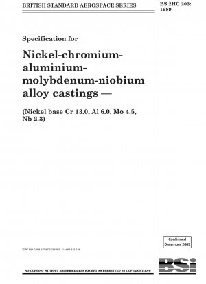 Specification for Nickel - chromium - aluminium - molybdenum - niobium alloy castings — (Nickel base Cr 13.0, Al 6.0, Mo 4.5, Nb 2.3)