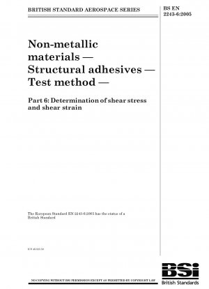 Aerospace series - Non-metallic materials - Structural adhesives - Test method - Determination of shear stress and shear strain