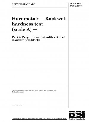 Hardmetals - Rockwell hardness test (scale A) - Preparation and calibration of standard test blocks