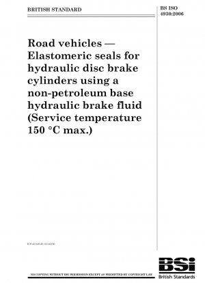 Road vehicles - Elastomeric seals for hydraulic disc brake cylinders using a non-petroleum base hydraulic brake fluid (service temperature 150 °C max.)