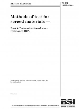 Methods of test for screed materials - Determination of wear resistance-BCA