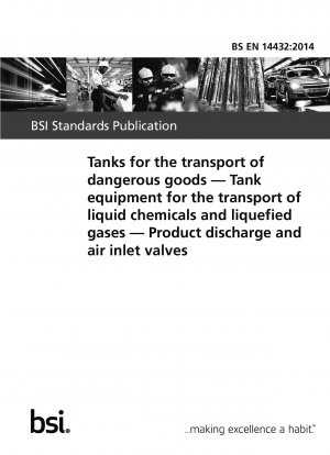 Tanks for the transport of dangerous goods. Tank equipment for the transport of liquid chemicals and liquefied gases Product discharge and air inlet valves