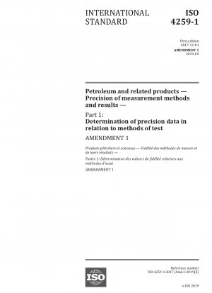 Petroleum and related products — Precision of measurement methods and results — Part 1: Determination of precision data in relation to methods of test — Amendment 1