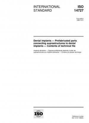 Dental implants - Prefabricated parts connecting suprastructures to dental implants - Contents of technical file