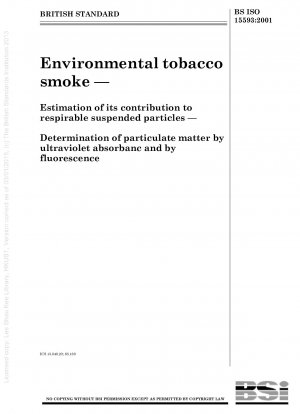 Environmental tobacco smoke - Estimation of its contribution to respirable suspended particles - Determination of particulate matter by ultraviolet absorbance and by fluorescence