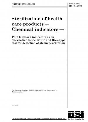 Sterilization of health care products - Chemical indicators - Class 2 indicators as an alternative to the Bowie and Dick-type test for detection of steam penetration