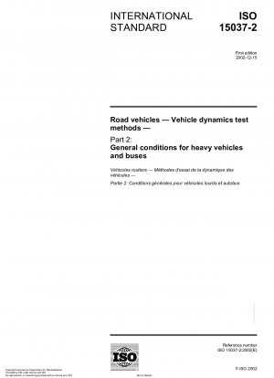 Road vehicles - Vehicle dynamics test methods - Part 2: General conditions for heavy vehicles and buses