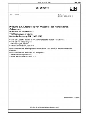 Chemicals used for treatment of water intended for human consumption - Chemicals for emergency use - Trichloroisocyanuric acid; German version EN 12933:2015