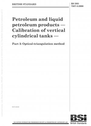 Petroleum and liquid petroleum products. Calibration of vertical cylindrical tanks - Optical-triangulation method