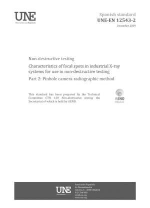 Non-destructive testing - Characteristics of focal spots in industrial X-ray systems for use in non-destructive testing - Part 2: Pinhole camera radiographic method