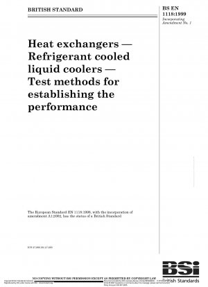 Heat exchangers — Refrigerant cooled liquid coolers — Test methods for establishing the performance