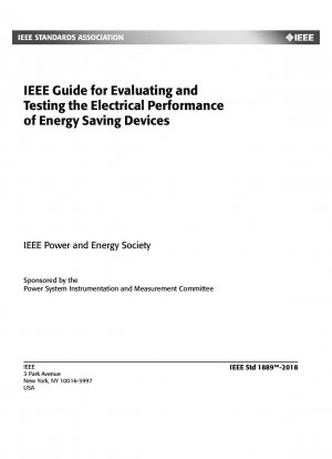 IEEE Guide for Evaluating and Testing the Electrical Performance of Energy Saving Devices