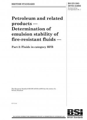 Petroleum and related products — Determination of emulsion stability of fire - resistant fluids — Part 2 : Fluids in category HFB