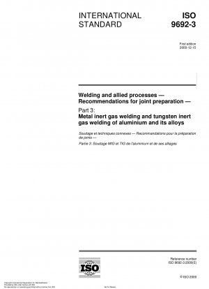 Welding and allied processes - Recommendations for joint preparation - Part 3: Metal inert gas welding and tungsten inert gas welding of aluminium and its alloys
