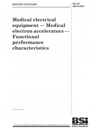 Medical electrical equipment - Medical electron accelerators - Functional performance characteristics