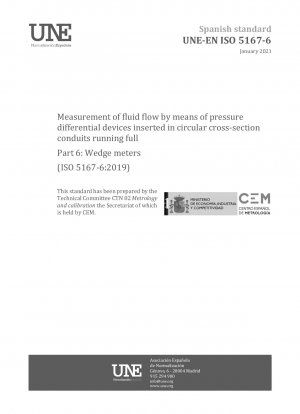Measurement of fluid flow by means of pressure differential devices inserted in circular cross-section conduits running full - Part 6: Wedge meters (ISO 5167-6:2019)
