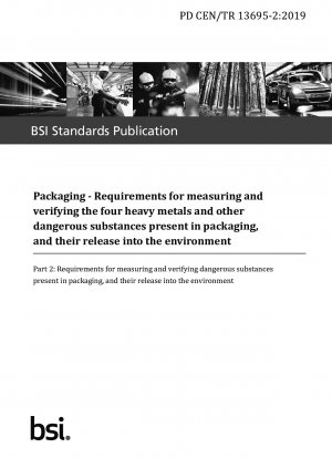  Packaging. Requirements for measuring and verifying the four heavy metals and other dangerous substances present in packaging, and their release into the environment. Requirements for measuring and verifying dangerous substances presen...