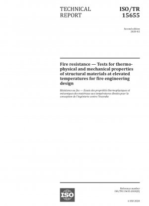 Fire resistance — Tests for thermo-physical and mechanical properties of structural materials at elevated temperatures for fire engineering design