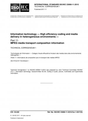 Corrigendum 1 - Information technology - High efficiency coding and media delivery in heterogeneous environments - Part 11: MPEG media transport composition information