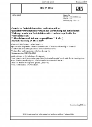 Chemical disinfectants and antiseptics - Quantitative suspension test for the evaluation of bactericidal activity of chemical disinfectants and antiseptics used in the veterinary area - Test method and requirements (phase 2, step 1)